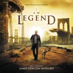 I Am Legend (Original Motion Picture Soundtrack) by James Newton Howard album reviews, ratings, credits