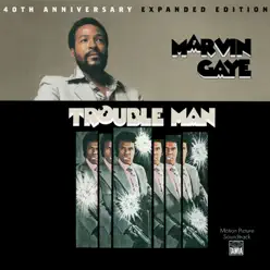 Trouble Man: 40th Anniversary Expanded Edition (Motion Picture Soundtrack) - Marvin Gaye