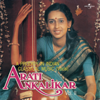 Arati Ankalikar - A Prodigy In Indian Classical Music, Vol. 2 artwork