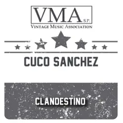 Clandestino - Cuco Sánchez