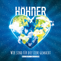 Höhner - Wir sind für die Liebe gemacht (Deluxe Edition) artwork