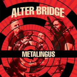 Metalingus - Single - Alter Bridge