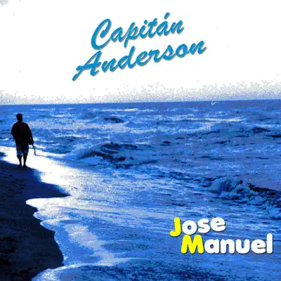 Capitán Anderson - Single - José Manuel