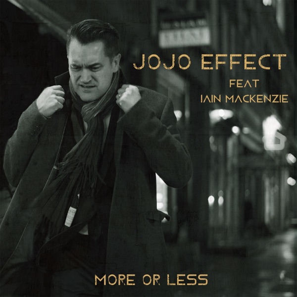 Jojo Effect - More or Less (feat. Iain Mackenzie)
