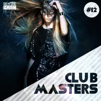 Club Masters, Vol. 12 by Various Artists album reviews, ratings, credits