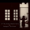 If Thy Grace Should Tarry - EP