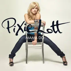 Mama Do (Uh No, Uh Oh) - EP - Pixie Lott