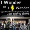 I Wonder as I Wander (feat. Jane Harvey Brown) song lyrics