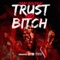 Trust No Bitch - Cam Golden lyrics