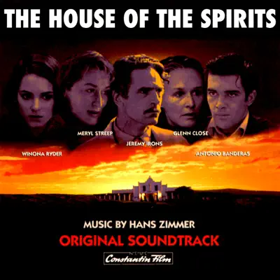 The House of the Spirits (Original Motion Picture Soundtrack) - Hans Zimmer