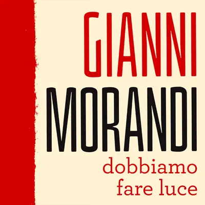 Dobbiamo fare luce - Single - Gianni Morandi