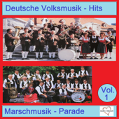 Deutsche Volksmusik-Hits: Marschmusik-Parade, Vol. 1 - Verschiedene Interpreten