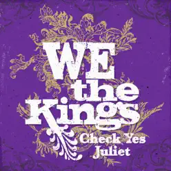 Check Yes Juliet - Single - We The Kings