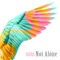 Not Alone (feat. Reilly Brooke) - MindMassage lyrics