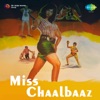 Miss Chal Baaz