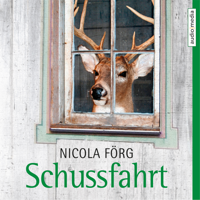 Nicola Förg - Schussfahrt - Ein Allgäu-Krimi artwork