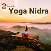 2 Horas de Yoga Nidra (Fondo de Música Tranquila con Sonidos de Naturaleza para Practicar Yoga y Asanas) - Yoganidra