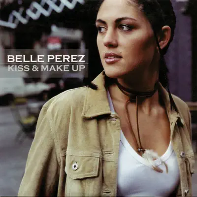 Kiss & Make Up - Single - Belle Perez