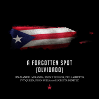 Lin-Manuel Miranda, Zion & Lennox, De La Ghetto, Ivy Queen, Pj Sin Suela & Lucecita Benitez - A Forgotten Spot (Olvidado) artwork