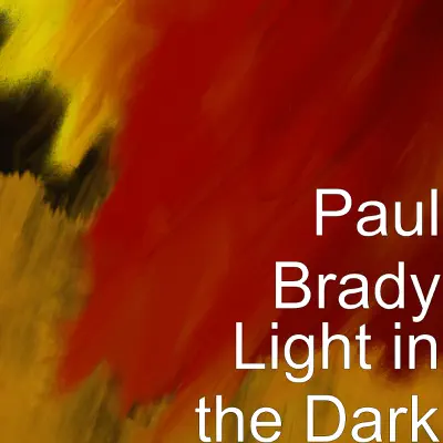 Light in the Dark - Single - Paul Brady