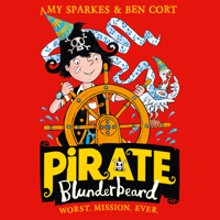 Amy Sparkes - Pirate Blunderbeard: Worst. Mission. Ever. artwork