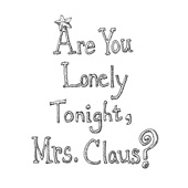 Are You Lonely Tonight, Mrs. Claus? - Single