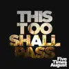 This Too Shall Pass - EP album lyrics, reviews, download