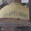 Akapelinho song lyrics