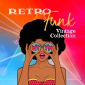 Retro Funk - Vintage Collection – Mightnight Party, Relaxing Songs, Cool Funk, 80's Rhythms artwork