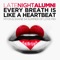 Every Breath Is Like a Heartbeat - Late Night Alumni lyrics