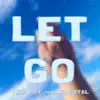 Stream & download Let Go (feat. Krystal) - Single