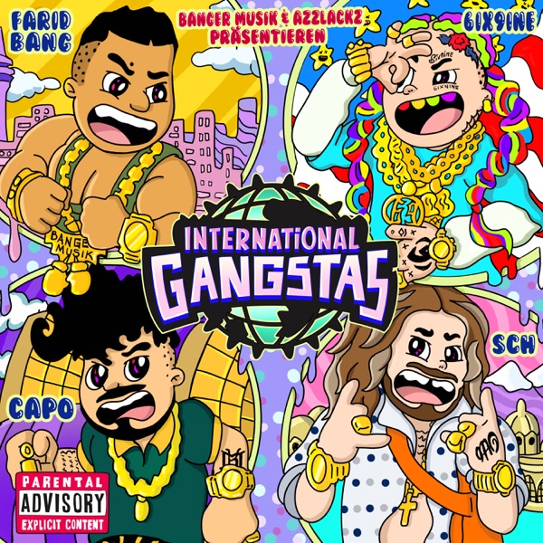 INTERNATIONAL GANGSTAS (feat. SCH ) - Single - Farid Bang, CAPO & 6ix9ine