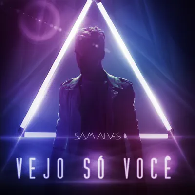 Vejo Só Você - Single - Sam Alves