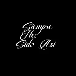 Siempre He Sido Así (feat. Fer Ibarra, Seyber One & Frases Sueltas) - Single - Thug Pol Siempre He Sido Así (feat. Fer Ibarra, Seyber One & Frases Sueltas) - Single - Thug Pol