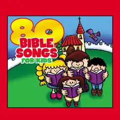 80 Bible Songs for Kids by The Countdown Kids & St. John's Children's Choir album reviews, ratings, credits