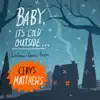 Baby, It's Cold Outside... album lyrics, reviews, download