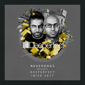 Neverdogs Presents Deeperfect Ibiza 2017 by Various Artists album reviews, ratings, credits