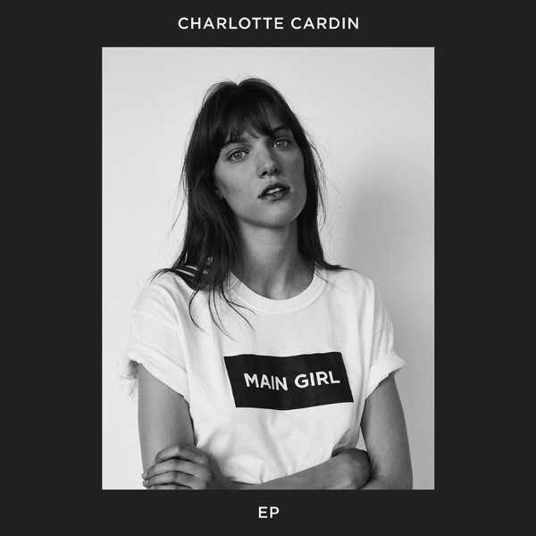 Main Girl - EP - Charlotte Cardin