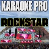Karaoke Pro - Rockstar (Originally Performed by Post Malone & 21 Savage)