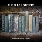 The Flag Listeners - Bedsitter Songwriter