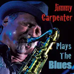 Plays the Blues by Jimmy Carpenter album reviews, ratings, credits