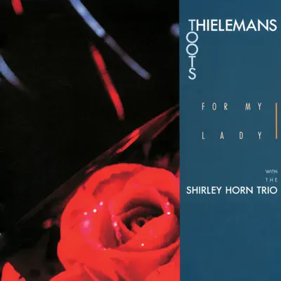For My Lady - Toots Thielemans For My Lady - Toots Thielemans