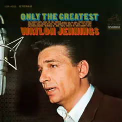 Only the Greatest by Waylon Jennings album reviews, ratings, credits