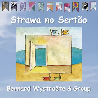 descargar álbum Bernard Wystraëte & Group - Strawa No Sertão