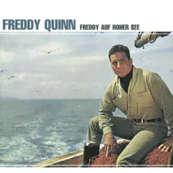 Freddy auf hoher See - Freddy Quinn