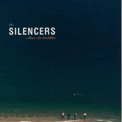 A Blues For Buddha - The Silencers