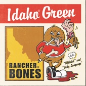 Idaho Green - Rancher Bones