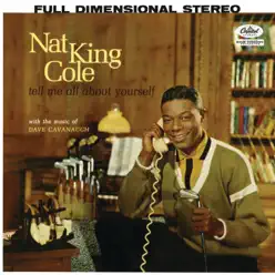 Tell Me All About Yourself - Nat King Cole