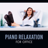Piano Relaxation for Office – Soothing Melody, Peaceful Tunes, Improve Focus, Moment of Relief artwork