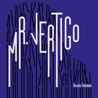 Bruno Heinen - Mr. Vertigo artwork